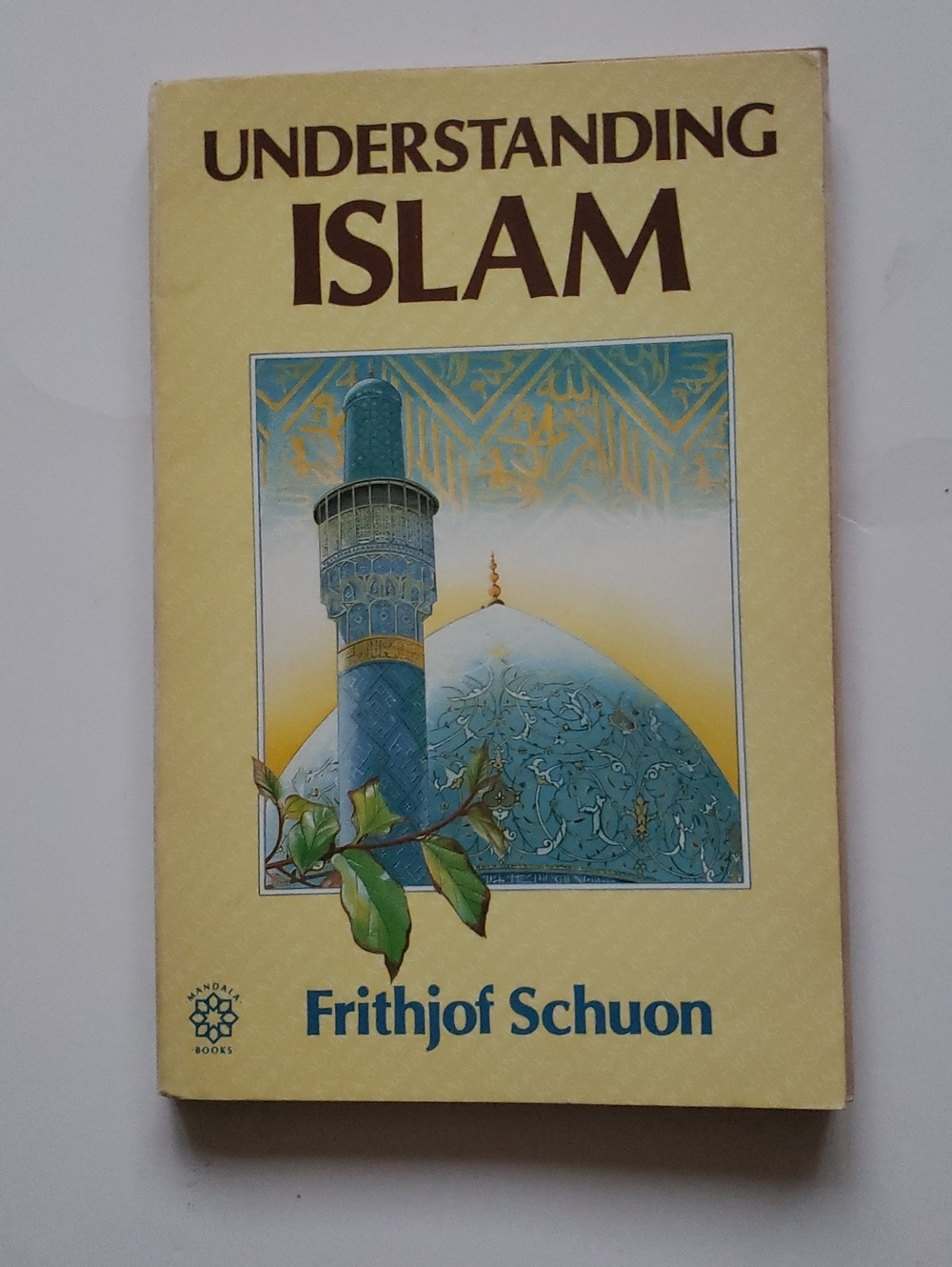 Understanding Islam by Frithjof Schuon